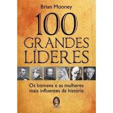 100 Grandes Líderes Os Homens E As Mulheres Mais Influentes Historia Foto  mini 1