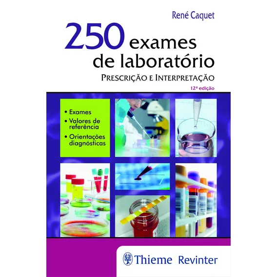250 Exames de Laboratório: Prescrição e Interpretação, de Caquet, René. Editorial Thieme Revinter Publicações Ltda, capa mole em português, 2017 Foto 1