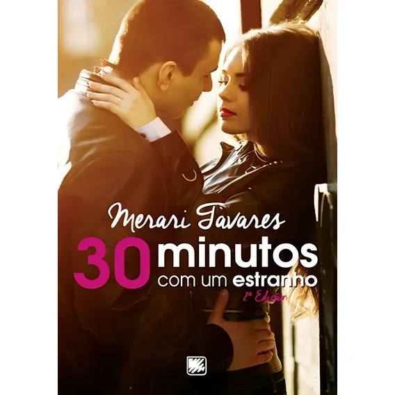 30 Minutos Com Um Estranho: 30 Minutos Com Um Estranho, De Tavares, Merari. Editora Scortecci, Capa Mole, Edição 1 Em Português, 2018 Foto 1