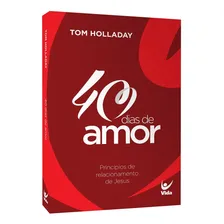 40 Dias De Amor Livro Tom Holladay Foto  mini 1