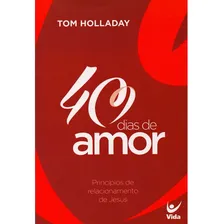 40 Dias De Amor Livro Tom Holladay Foto mini  2