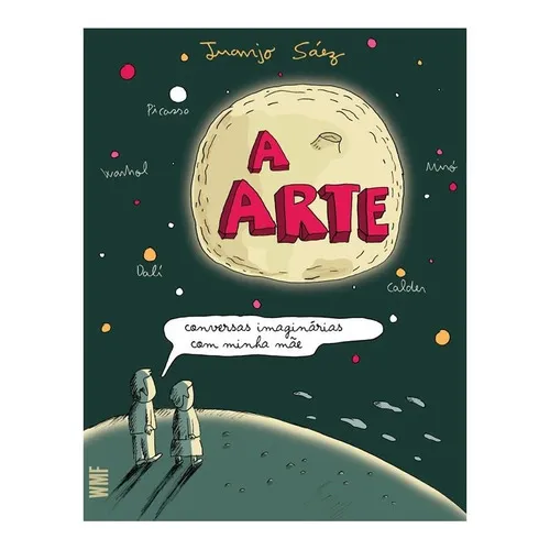 A Arte Conversas Imaginárias Com Minha Mãe: A Arte Conversas Imaginárias Com Minha Mãe, De Saez, Juanjo. Editora Wmf Martins Fontes, Capa Mole Em Português Foto 1