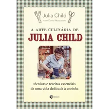 A Arte Culinária de Julia Child: Técnicas e Receitas Essenciais de Uma Vida Dedicada à Cozinha, de Child, Julia. Editorial Editora Pensamento-Cultrix Ltda., capa mole em português, 2013 Foto  mini 1
