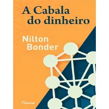 A Cabala Do Dinheiro: A Cabala Do Dinheiro, De Bonder, Nilton. Editora Rocco, Capa Mole, Edição 1 Em Português, 2024 Foto  mini 1