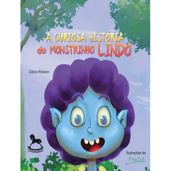 A Curiosa Historia Do Monstrinho Lindo: A Curiosa Historia Do Monstrinho Lindo, De Robson,clenio. Giostri Editora, Capa Mole, Edição 1 Em Português, 2023 Foto 1