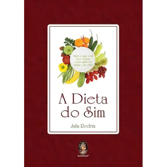 A Dieta Do Sim: A Dieta Do Sim, De Julia, Rodrix. Editora Madras, Capa Mole Em Português Foto 1