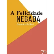 A Felicidade Negada Foto mini 1