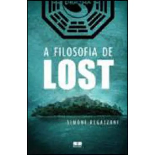 A Filosofia De Lost, De Regazzoni, Simone. Editora Bestseller, Capa Mole Em Português Foto 1