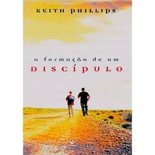 A Formação De Um Discípulo, de Keith Phillips. Editora Vida, capa mole em português, 2011 Foto mini 2