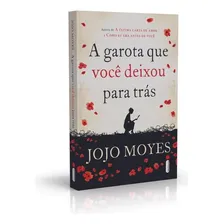 A Garota Que Você Deixou Para Trás, de Moyes, Jojo. Editora IntrÃnseca Ltda., capa mole, edição livro brochura em português, 2014 Foto mini 2