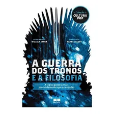 A Guerra Dos Tronos E A Filosofia: A Guerra Dos Tronos E A Filosofia, De Vários Autores. Editora Best Seller (record), Capa Mole, Edição 1 Em Português Foto  mini 1