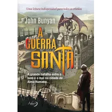 A Guerra Santa: A Grande Batalha Entre O Bem E O Mal Na Cidade De Alma Humana, De Bunyan, John. Editora Agape Editora, Capa Mole, Edição 1ª Edição - 2017 Em Português Foto mini 1