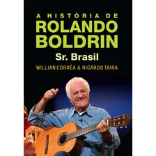 A história de Rolando Boldrin - Sr. Brasil, de Corrêa, Willian. Editorial Contexto, capa mole em português, 2017 Foto mini 1