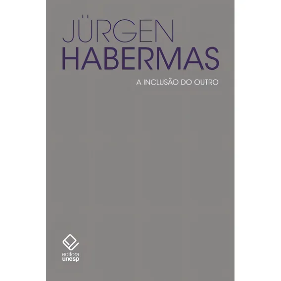 A inclusão do outro: Estudos de teoria política, de Habermas, Jürgen. Editorial Editora Unesp, capa mole em português, 2018 Foto 1
