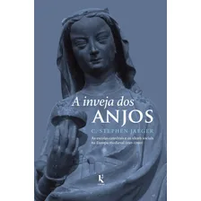 A Inveja Dos Anjos - As Escolas Catedrais E Os Ideais Sociai Foto  mini 1