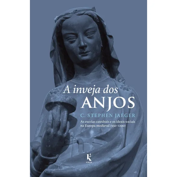 A Inveja Dos Anjos - As Escolas Catedrais E Os Ideais Sociai Foto 1