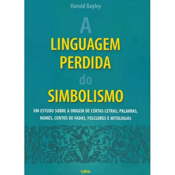 A Linguagem Perdida Do Simbolismo: A Linguagem Perdida Do Si Foto 1