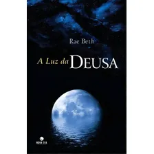 A Luz Da Deusa, De Rae Beth. Editora Nova Era Em Português Foto mini 1
