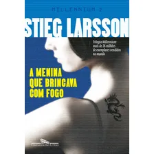 A menina que brincava com fogo, de Larsson, Stieg. Editorial Editora Schwarcz SA, capa mole em português, 2010 Foto  mini 1
