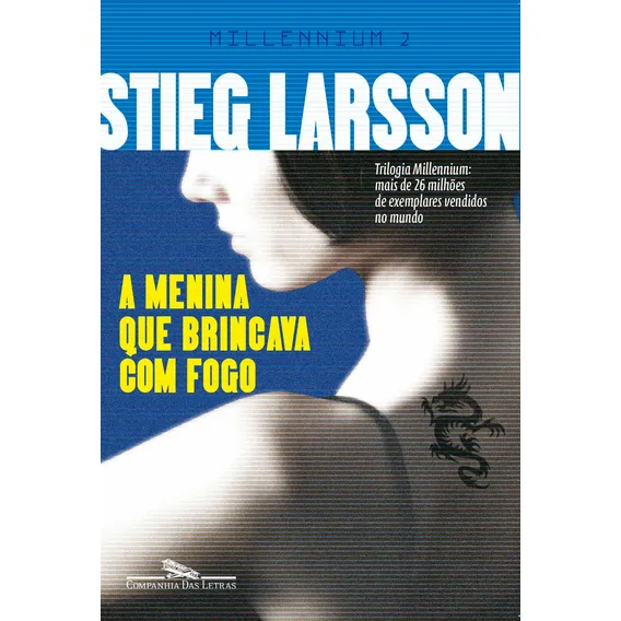 A menina que brincava com fogo, de Larsson, Stieg. Editorial Editora Schwarcz SA, capa mole em português, 2010 Foto 1