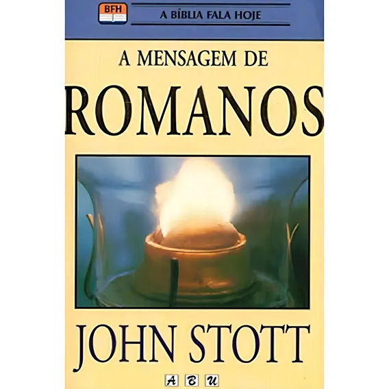 A Mensagem De Romanos | John Stott Foto 1