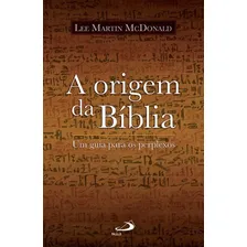 A Origem Da Bíblia - Um Guia Para Os Perplexos, De Lee Martin Mcdonald. Em Português Foto mini 1