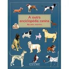 A outra enciclopédia canina, de Azevedo, Ricardo. Editorial COMPANHIA DAS LETRINHAS, capa mole em português, 1997 Foto  mini 1