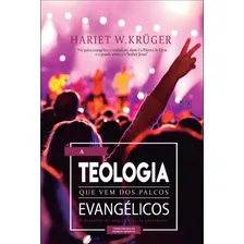 A TEOLOGIA QUE VEM DOS PALCOS EVANGÉLICOS, de Hariet W.Krüger. Editorial AD SANTOS EDITORA en português Foto mini 1