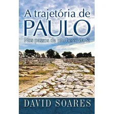 A Trajetória De Paulo, de David Soares. Editora Graça Editorial em português Foto mini 1