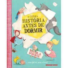A Última História Antes De Dormir, De O'byrne, Nicola. Editora Brinque Book, Capa Mole, Edição 1ª Edição 2017 Em Português Foto mini 1