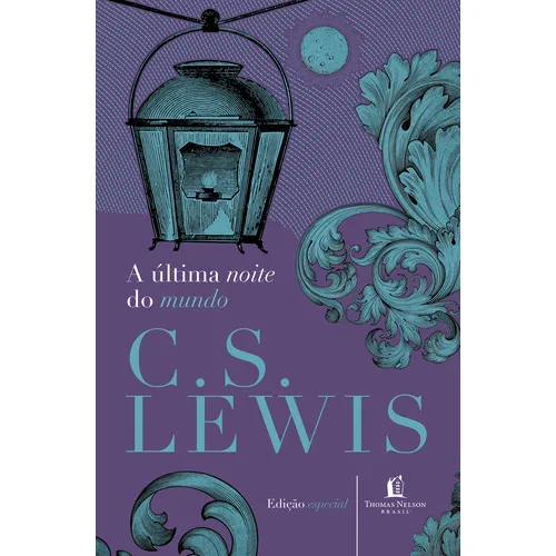 A Última Noite Do Mundo: A Última Noite Do Mundo, De Lewis, C. S. Editora Thomas Nelson Brasil, Capa Mole, Edição 1 Em Português Foto 1