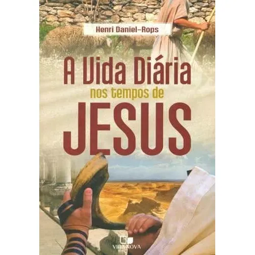 A Vida Diária Nos Tempos De Jesus Livro, de Henri Daniel. Editora Vida Nova em português, 2017 Foto 1