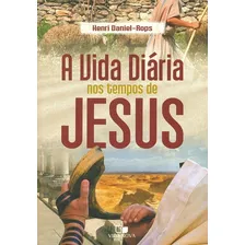 A Vida Diária Nos Tempos De Jesus Livro, de Henri Daniel. Editora Vida Nova em português, 2017 Foto mini 2