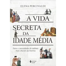 A Vida Secreta Da Idade Média, De Elena Percivaldi. Editora Vozes, Capa Mole Em Português Foto mini 3