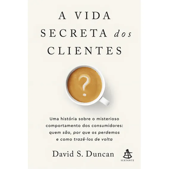 A Vida Secreta Dos Clientes - Sextante Foto 1