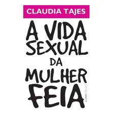 A Vida Sexual Da Mulher Feia (pocket) (livro) Foto mini 1