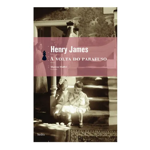A Volta Do Parafuso: A Volta Do Parafuso, De James, Henry. Editora Hedra, Capa Mole Em Português Foto 1