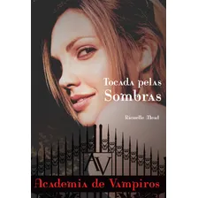 Academia De Vampiros 3 - Tocada Pelas Sombras Foto mini 3