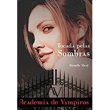 Academia De Vampiros 3 - Tocada Pelas Sombras Foto mini 1