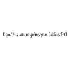 Adesivo Frase Bíblica O Que Deus Uniu, Ninguém Separe 1,20m Cor Preto Fosco Foto mini 1
