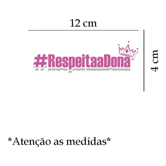 Adesivo Para Carro Respeita A Dona Foto 1