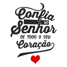 Adesivo Parede Frase Confia No Senhor De Todo Seu Coração Pq Cor Preto Foto  mini 1