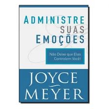 Administre Suas Emoções, de Joyce Meyer. Editora Bello, capa mole em português, 2018 Foto mini 1