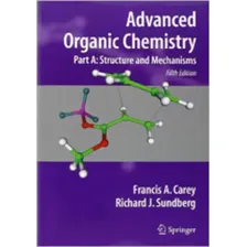 Advanced Organic Chemistry Part A - Structure And Mechanism, De Carey, Francis A. / Sundberg, Richard J. Editorial Springer Verlag, Capa Mole, Edição 2015-07-29 00:00:00 Em Inglês Foto  mini 1