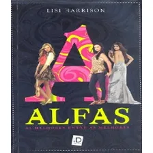 Alfas As Melhores Entre As Melhores: Alfas As Melhores Entre As Melhores, De Harrison, Lisi. Editora Id Editora - Inativo, Capa Mole Em Português Foto mini 1