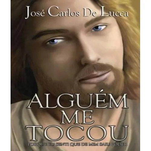 Alguém Me Tocou, De Lucca, Jose Carlos De. Editora Intelítera, Capa Mole Em Português Foto 1