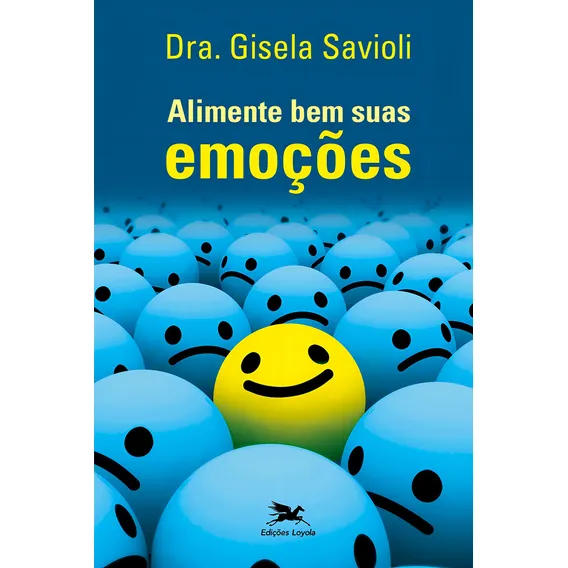 Alimente bem suas emoções, de Savioli, Gisela. Editorial Edições Loyola, capa mole em português, 2014 Foto 1