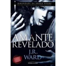 Amante revelado, de Ward, J. R. Irmandade da Adaga Negra (4), vol. 4. Editorial Universo dos Livros Editora LTDA, capa mole em português, 2011 Foto  mini 1