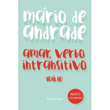 Amar Verbo Intransitivo Idilio - Via Leitura Foto  mini 1