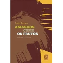 Amargos Como Os Frutos, De Tavares, Paula. Editora Pallas, Capa Mole, Edição 1ª Edição - 2010 Em Português Foto mini 1